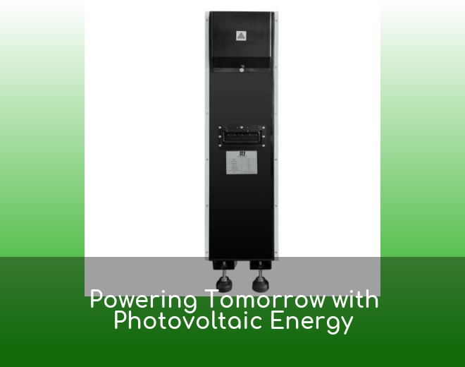 Powering Tomorrow with Photovoltaic Energy